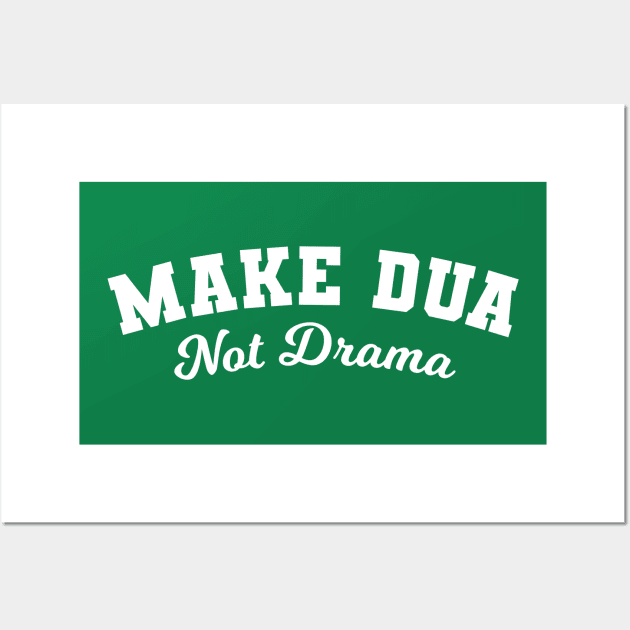 Islamic - Make Dua Not Drama Wall Art by Muslimory